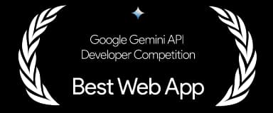 Winner of Best Web App - Google Gemini API Developer Competition